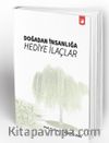 Doğadan İnsanlığa Hediye İlaçlar