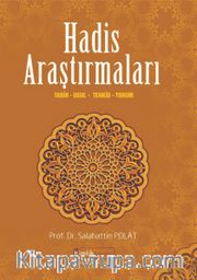 Hadis Araştırmaları <br /> Tarih, Usul, Tenkid, Yorum