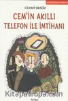 Cem'in Akıllı Telefon ile İmtihanı
