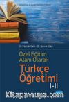 Özel Öğretim Alanı Olarak Türkçe Öğretimi I-II