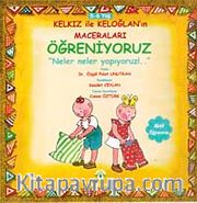 Öğreniyoruz Neler Neler Yapıyoruz! / Kelkız ile Keloğlan'ın Maceraları