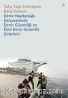 Deniz Haydutluğu Çerçevesinde Deniz Güvenliği ve Özel Deniz Güvenlik Şirketleri