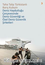 Deniz Haydutluğu Çerçevesinde Deniz Güvenliği ve Özel Deniz Güvenlik Şirketleri