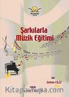 Şarkılarla Müzik Eğitimi