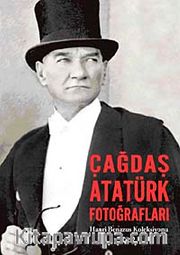 Çağdaş Atatürk Fotoğrafları <br /> Hanri Benazus Koleksiyonu Cilt:2