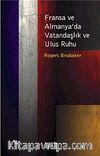 Fransa ve Almanya'da Vatandaşlık Ve Ulus Ruhu