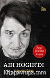 Adi Hogir’di