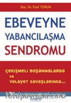 Ebeveyne Yabancılaşma Sendromu & Çekişmeli Boşanmalarda ve Velayet Savaşlarında