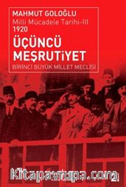 Üçüncü Meşrutiyet <br /> Milli Mücadele Tarihi-III 1920