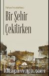 Bir Şehir Çekilirken