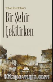 Bir Şehir Çekilirken