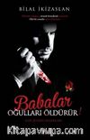Babalar Oğulları Öldürür!