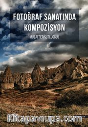 Fotoğraf Sanatında Kompozisyon