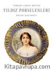 Topkapı Sarayı Müzesi Yıldız Porselenleri