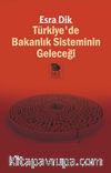 Türkiye’de Bakanlık Sisteminin Geleceği 