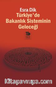 Türkiye’de Bakanlık Sisteminin Geleceği 