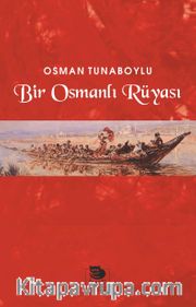 Bir Osmanlı Rüyası 