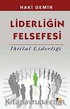 Liderliğin Felsefesi & İhtilal Liderliği