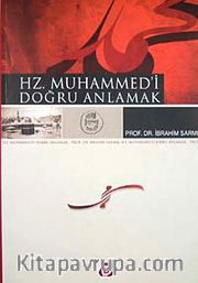 Hz. Muhammed'i Doğru Anlamak