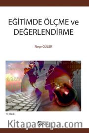 Eğitimde Ölçme ve Değerlendirme / Neşe Güler