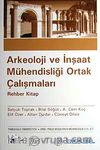 Arkeoloji ve İnşaat Mühendisliği Ortak Çalışmaları
