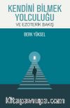Kendini Bilmek Yolculuğu ve Ezoterik Bakış