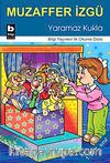 Yaramaz Kukla / İlk Okuma Dizisi