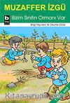 Bizim Sınıfın Ormanı Var / İlk Okuma Dizisi