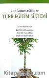 21. Yüzyılda Eğitim ve Türk Eğitim Sistemi