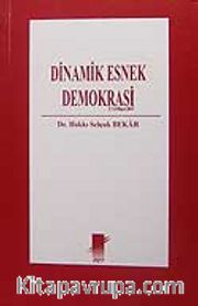 Dinamik Esnek Demokrasi