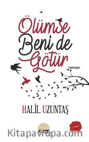 Ölümse Beni de Götür