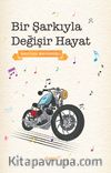 Bir Şarkıyla Değişir Hayat
