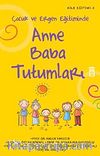 Çocuk ve Ergen Eğitiminde Anne Baba Tutumları