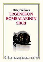 Ergenekon Bombalarının Sırrı