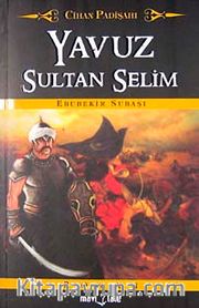 Yavuz Sultan Selim / Cihan Padişahı (Cep Boy)