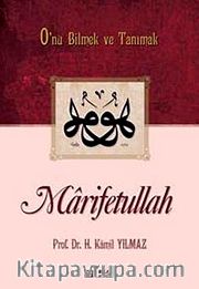 Marifetullah <br /> O'nu Bilmek ve Tanımak