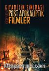 Kıyametin Sineması & Post Apokaliptik Filmler