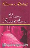 Cadının Kırık Aynası