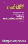 Birlikte Yaşayabilecek miyiz? -Eşitliklerimiz ve Farklılıklarımızla