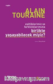 Birlikte Yaşayabilecek miyiz? -Eşitliklerimiz ve Farklılıklarımızla