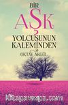 Bir Aşk Yolcusunun Kaleminden