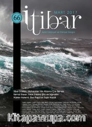 Sayı:66 Mart 2017 İtibar Edebiyat ve Fikriyat Dergisi