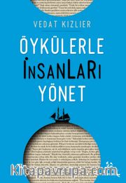 Öykülerle İnsanları Yönet