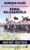Kureşan Ocağı & Bir Liderin Göç Yolu Horasan’dan Anadolu’ya Kemal Kılıçdaroğlu
