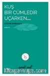 Kuş Bir Cümledir Uçarken