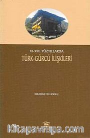 XI-XIII. Yüzyıllarda Türk-Gürcü İlişkileri