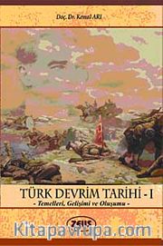 Türk Devrim Tarihi-I <br /> Temelleri, Gelişimi ve Oluşumu