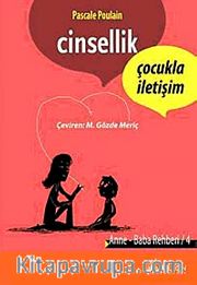 Cinsellik <br /> Çocukla İletişim / Anne Baba Rehberi-4