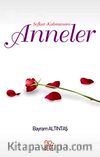 Şefkat Kahramanı Anneler