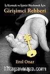 Girişimci Rehberi & İş Kurmak ve İşinizi Büyütmek İçin